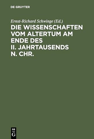 Die Wissenschaften vom Altertum am Ende des II. – 6 Vorträge gehalten auf der Tagung der Mommsen–Gesellschaft 1995 in Marburg