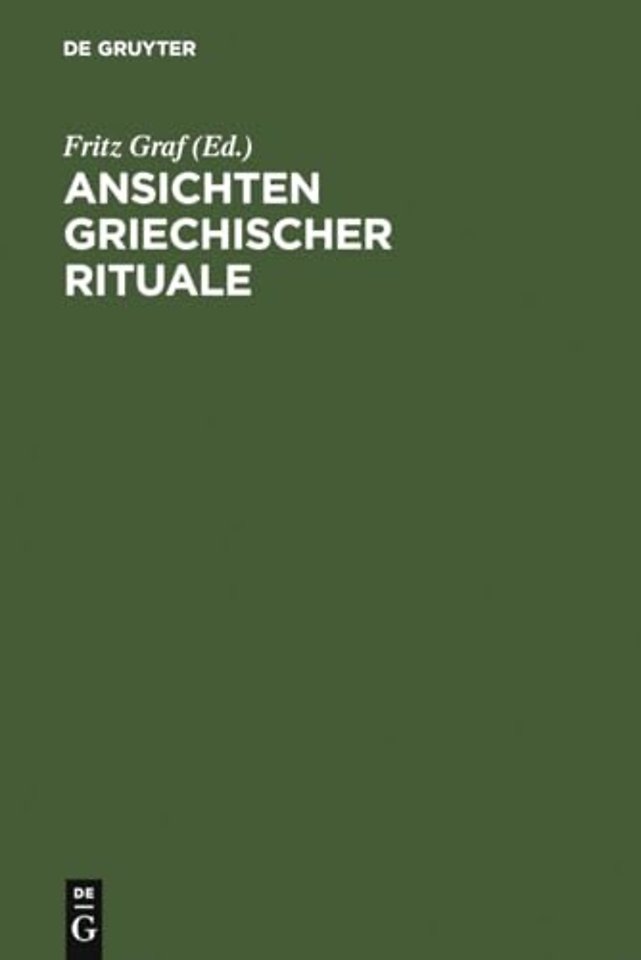 Ansichten griechischer Rituale – Geburtstagssymposium für Walter Burkert, Castelen bei Basel, 15. bis 18. März 1996