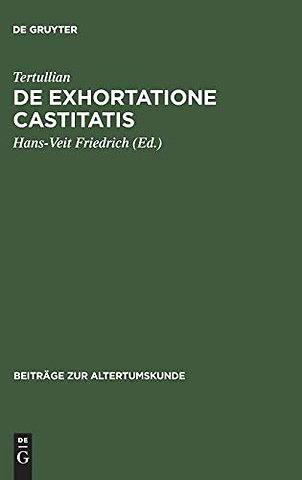 De exhortatione castitatis – Ermahnung zur Keuschheit