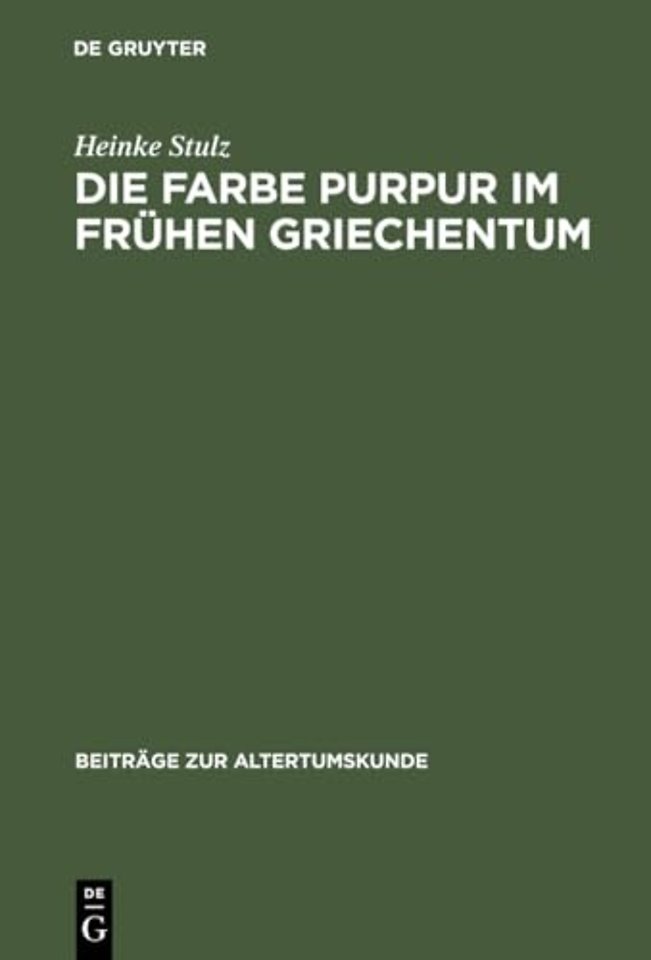 Die Farbe Purpur im frühen Griechentum – Beobachtet in der Literatur und in der bildenden Kunst