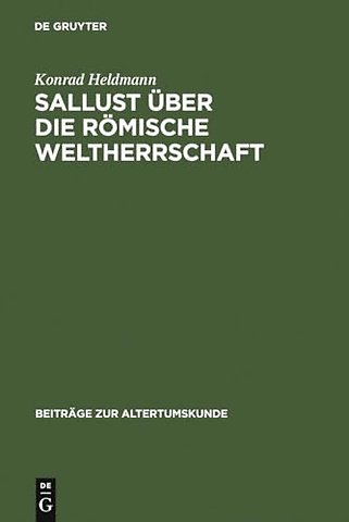 Sallust über die römische Weltherrschaft – Ein Geschichtsmodell im Catilina und seine Tradition in der hellenistischen Historiographie