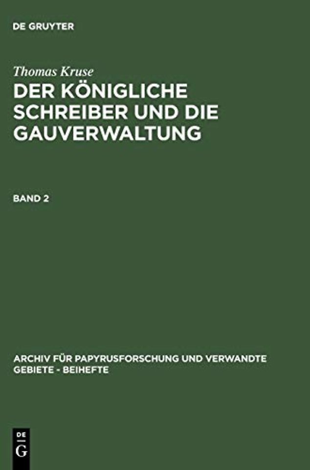 Thomas Kruse: Der Königliche Schreiber und die Gauverwaltung. Band 2
