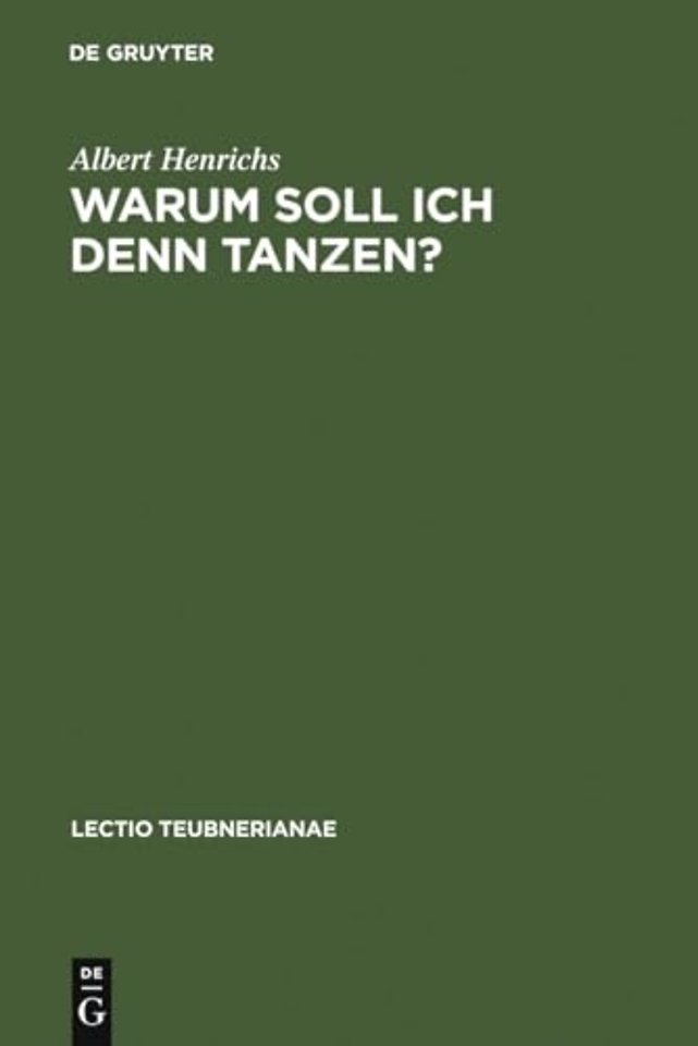 Warum soll ich denn tanzen? – Dionysisches im Chor der griechischen Tragödie