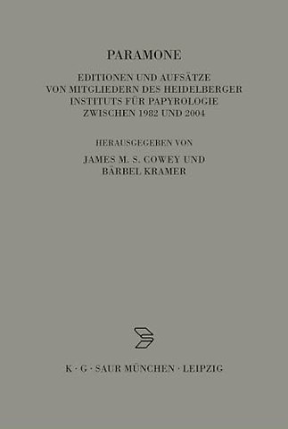 Paramone – Editionen und Aufsätze von Mitgliedern des Heidelberger Instituts für Papyrologie zwischen 1982 und 2004