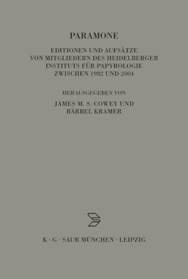 Paramone – Editionen und Aufsätze von Mitgliedern des Heidelberger Instituts für Papyrologie zwischen 1982 und 2004