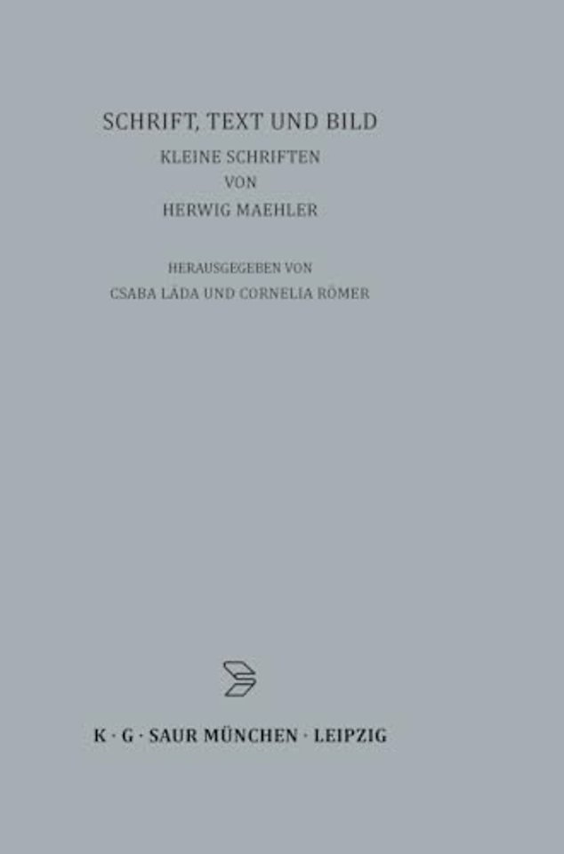 Schrift, Text und Bild – Kleine Schriften von Herwig Maehler