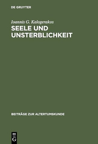Seele und Unsterblichkeit – Untersuchungen zur Vorsokratik bis Empedokles