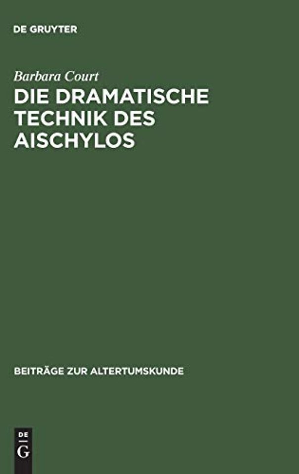 Die dramatische Technik des Aischylos