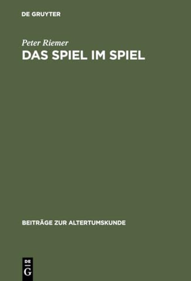 Das Spiel im Spiel – Studien zum plautinischen Agon in `Trinummus` und `Rudens`