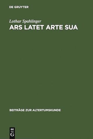 Ars latet arte sua – Untersuchungen zur Poetologie in den Metamorphosen Ovids