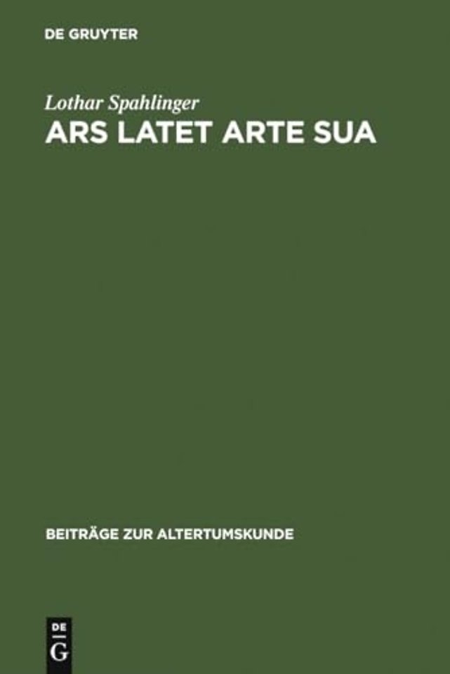 Ars latet arte sua – Untersuchungen zur Poetologie in den Metamorphosen Ovids