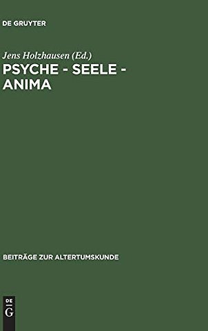 Psyche – Seele – anima – Festschrift für Karin Alt