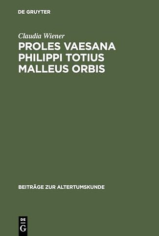 Proles vaesana Philippi totius malleus orbis – Die Alexandreis des Walter von Châtillon und ihre Neudeutung von Lucans Pharsalia im Sinne des typol