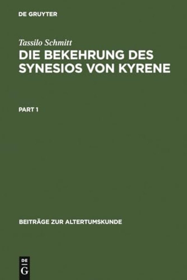 Die Bekehrung des Synesios von Kyrene – Politik und Philosophie, Hof und Provinz als Handlungsräume eines Aristokraten bis zu seiner Wa