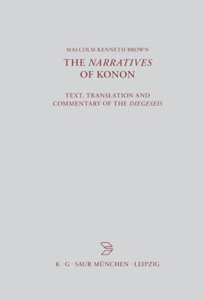 The Narratives of Konon – Text, Translation and Commentary of the Diegeseis