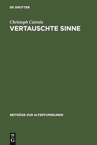 Vertauschte Sinne – Untersuchungen zur Synästhesie in der römischen Dichtung