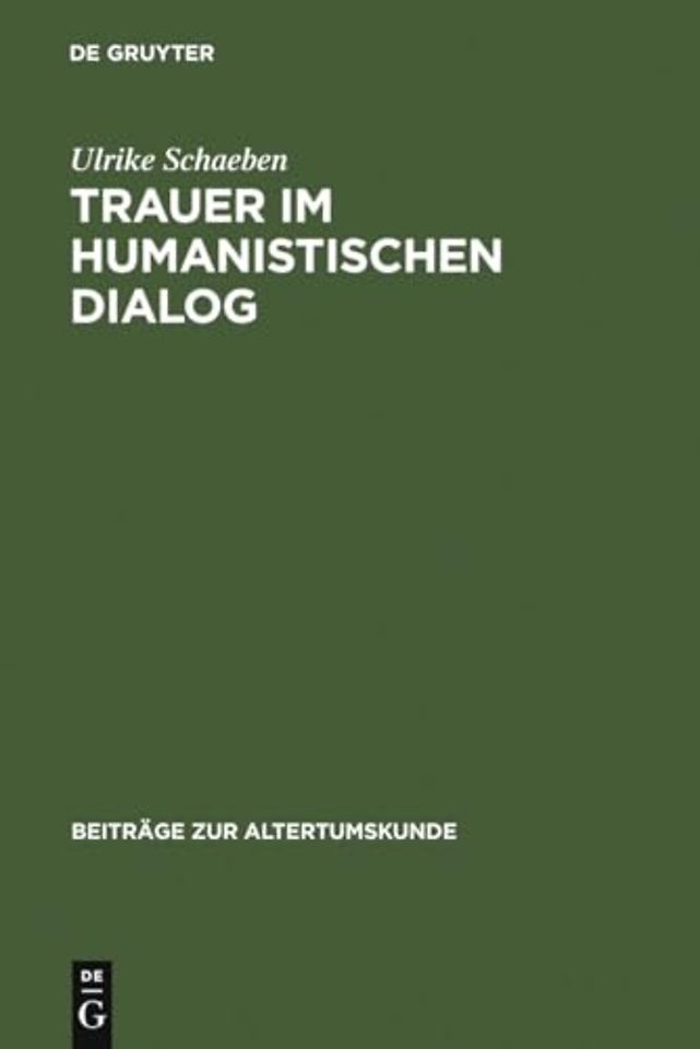 Trauer im humanistischen Dialog – Das Trostgespräch des Giannozzo Manetti und seine Quellen