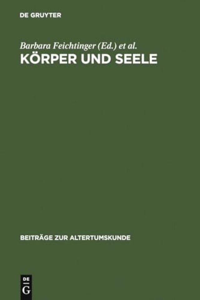 Körper und Seele – Aspekte spätantiker Anthropologie