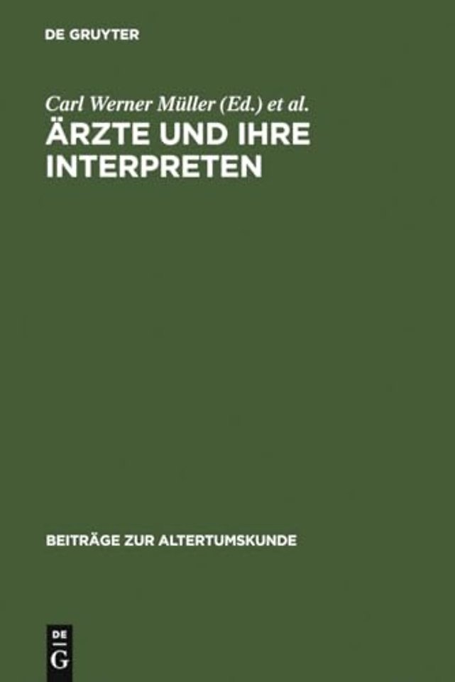 Ärzte und ihre Interpreten – Medizinische Fachtexte der Antike als Forschungsgegenstand der Klassischen Philologie