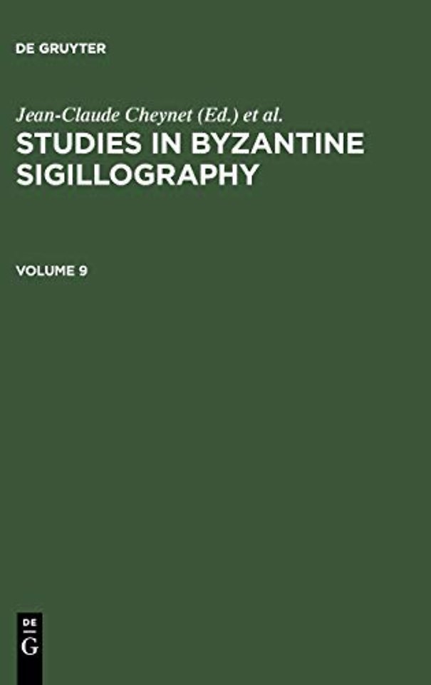 Studies in Byzantine Sigillography. Volume 9