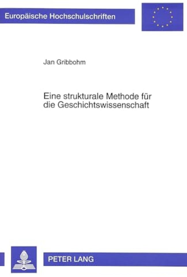Eine Strukturale Methode Fuer Die Geschichtswissenschaft