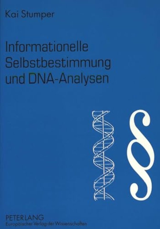 Informationelle Selbstbestimmung und DNA-Analysen