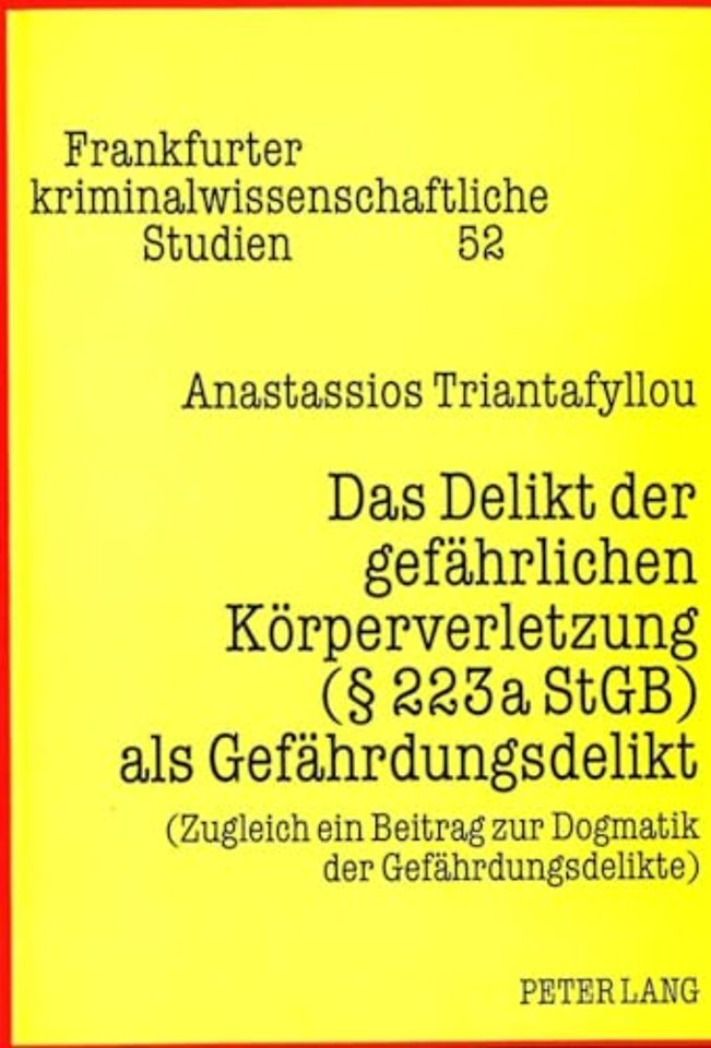Das Delikt Der Gefaehrlichen Koerperverletzung ( 223a Stgb) ALS Gefaehrdungsdelikt