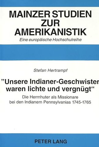 «Unsere Indianer-Geschwister waren lichte und vergnuegt»-