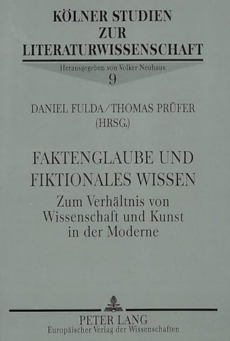 Faktenglaube und fiktionales Wissen