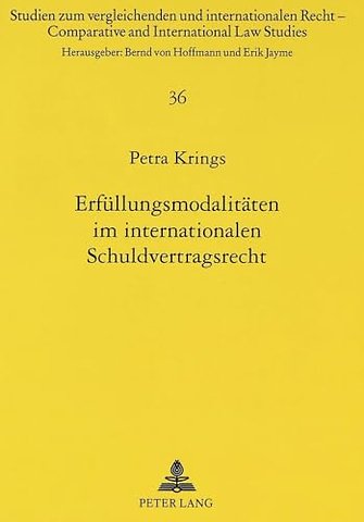 Erfuellungsmodalitaeten im internationalen Schuldvertragsrecht