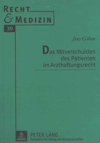 Das Mitverschulden des Patienten im Arzthaftungsrecht