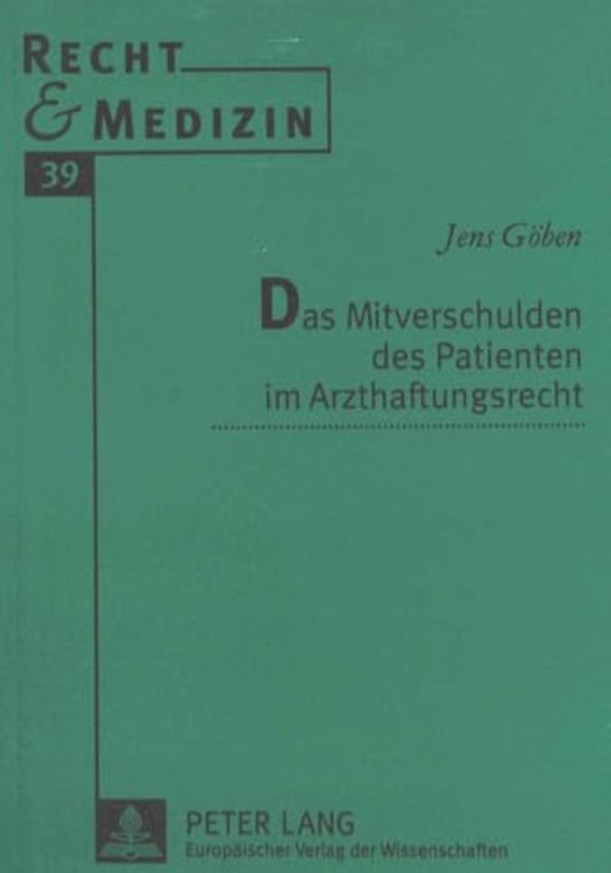 Das Mitverschulden des Patienten im Arzthaftungsrecht