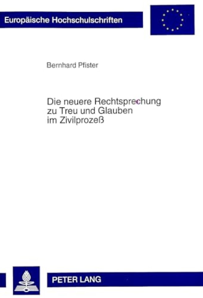 Die Neuere Rechtsprechung Zu Treu Und Glauben Im Zivilprozeß