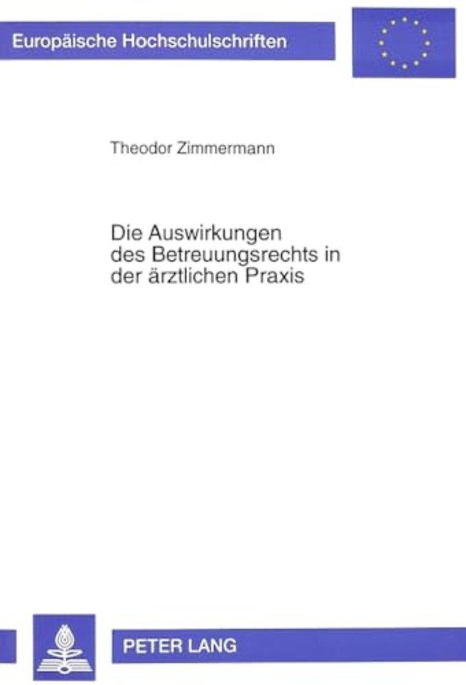 Die Auswirkungen des Betreuungsrechts in der aerztlichen Praxis