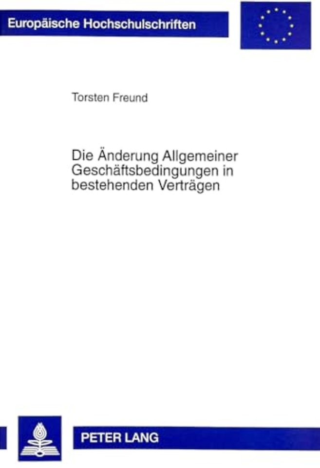 Die Aenderung Allgemeiner Geschaeftsbedingungen in Bestehenden Vertraegen