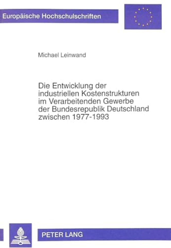 Die Entwicklung Der Industriellen Kostenstrukturen Im Verarbeitenden Gewerbe Der Bundesrepublik Deutschland Zwischen 1977-1993