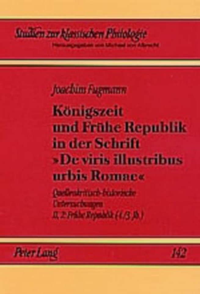 Koenigszeit Und Fruehe Republik in Der Schrift "De Viris Illustribus Urbis Romae"