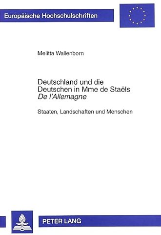 Deutschland Und Die Deutschen in Mme de Staels «De l'Allemagne»