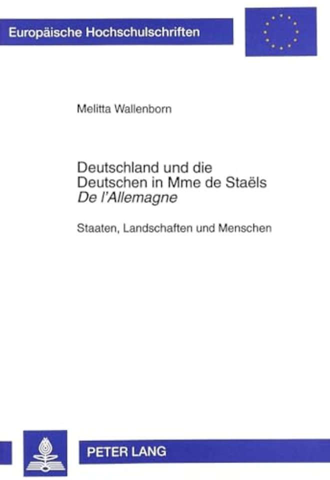 Deutschland Und Die Deutschen in Mme de Staels «De l'Allemagne»