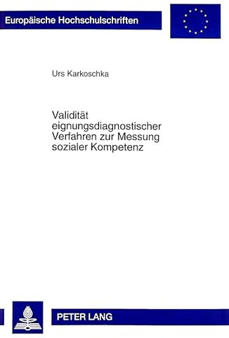 Validitaet eignungsdiagnostischer Verfahren zur Messung sozialer Kompetenz
