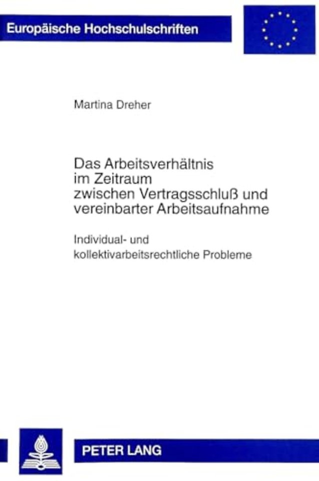Das Arbeitsverhaeltnis Im Zeitraum Zwischen Vertragsschluß Und Vereinbarter Arbeitsaufnahme