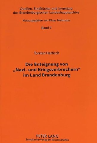 Die Enteignung Von «Nazi- Und Kriegsverbrechern» Im Land Brandenburg