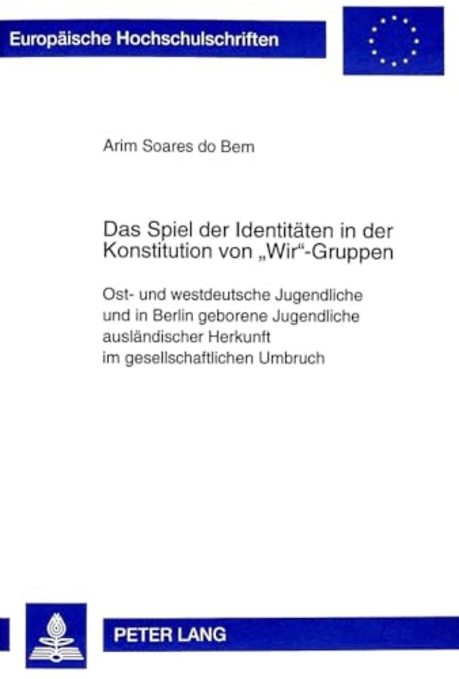 Das Spiel Der Identitaeten in Der Konstitution Von «Wir»-Gruppen