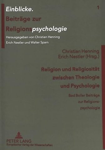 Religion und Religiositaet zwischen Theologie und Psychologie