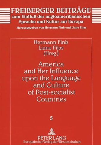 America and Her Influence Upon the Language and Culture of Post-socialist Countries