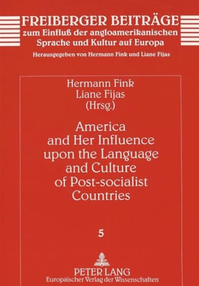America and Her Influence Upon the Language and Culture of Post-socialist Countries