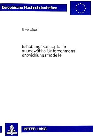 Erhebungskonzepte Fuer Ausgewaehlte Unternehmensentwicklungsmodelle