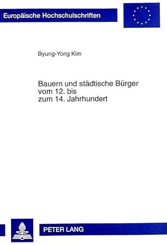 Bauern Und Staedtische Buerger Vom 12. Bis Zum 14. Jahrhundert