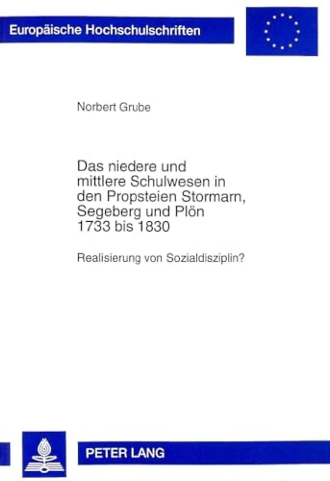 Das Niedere Und Mittlere Schulwesen in Den Propsteien Stormarn, Segeberg Und Ploen 1733 Bis 1830