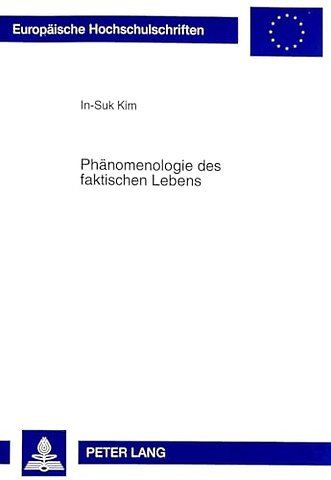 Phaenomenologie Des Faktischen Lebens